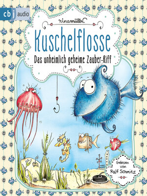 cover image of Kuschelflosse--Das unheimlich geheime Zauber-Riff
